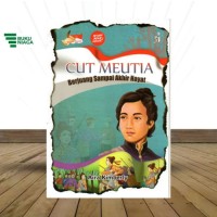 Image of Cut Meutia : Berjuang Sampai Akhir Hayat
