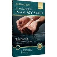 Image of Fikih Manhaji, Fikih Lengkap Imam asy-Syafi'i 1 : Thaharah