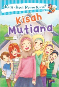 Image of Kecil-Kecil Punya Karya : Kisah Mutiana
