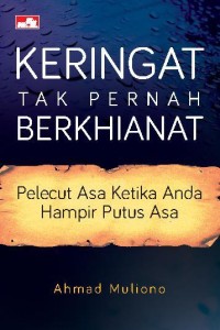 Image of Keringat Tak Pernah Berkhianat