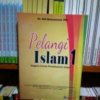 Image of Pelangi Islam 1 : Ragam Corak Pemahaman Islam