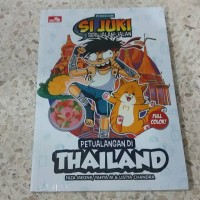 Image of Si Juki Seri Jalan-Jalan : Petualangan di Thailand