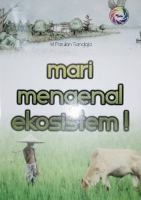 Image of Mari Mengenal Ekosistem