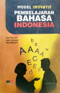 Image of Model Inovatif Pembelajaran Bahasa Indonesia