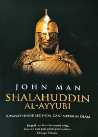 Image of Shalahuddin Al-Ayyubi : Riwayat Hidup, Legenda, dan Imperium Islam