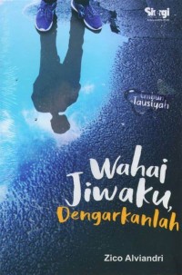 Image of Wahai Jiwaku, Dengarkanlah